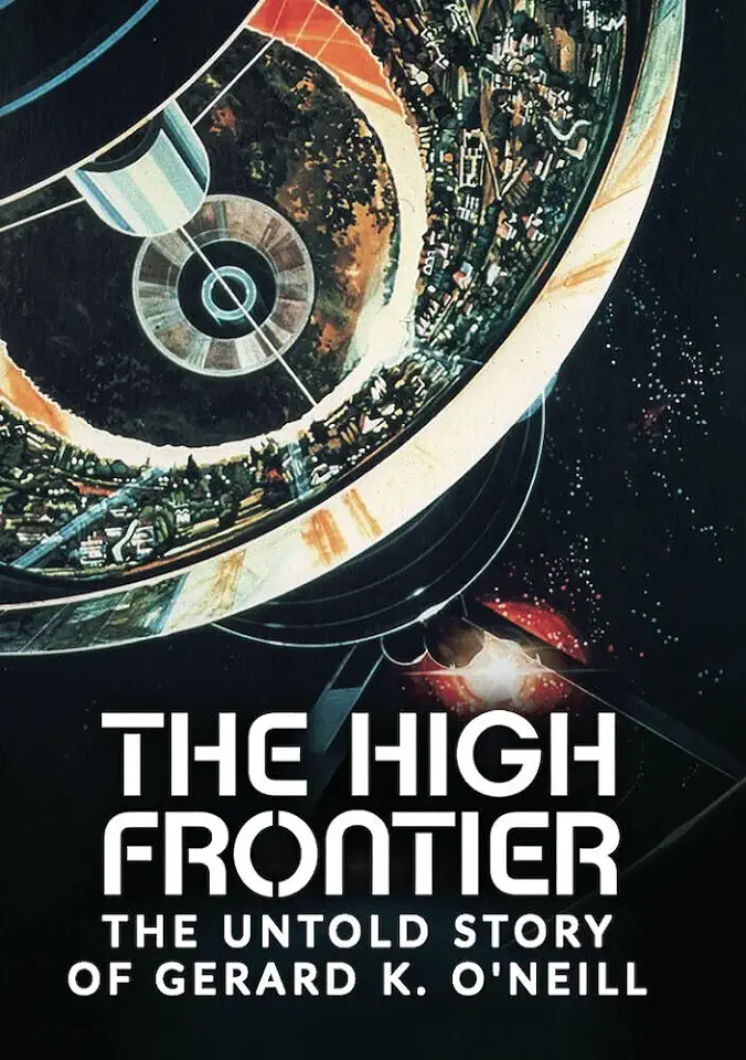High Frontier: Untold Story of Gerard K O'Neill