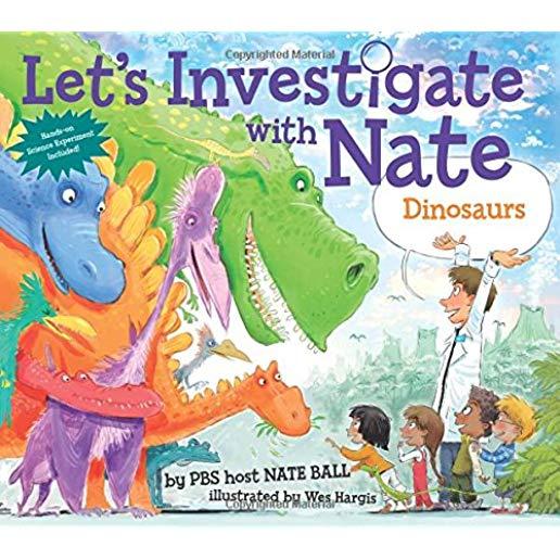 Let's Investigate with Nate: Dinosaurs