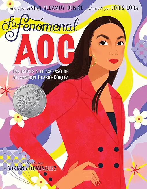 La Fenomenal Aoc: Las RaÃ­ces Y El Ascenso de Alexandria Ocasio-Cortez, Phenomenal Aoc (Spanish Edition)