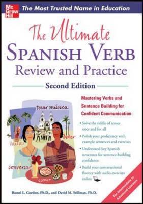 The Ultimate Spanish Verb Review and Practice, Second Edition