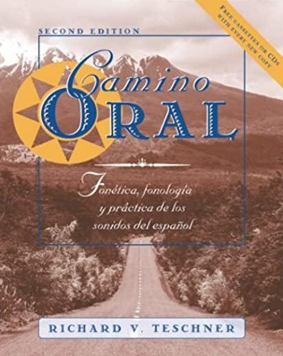 Camino Oral: FonÃ©tica, FonologÃ­a Y PrÃ¡ctica de Los Sonidos del EspaÃ±ol + Student Audio CD Program