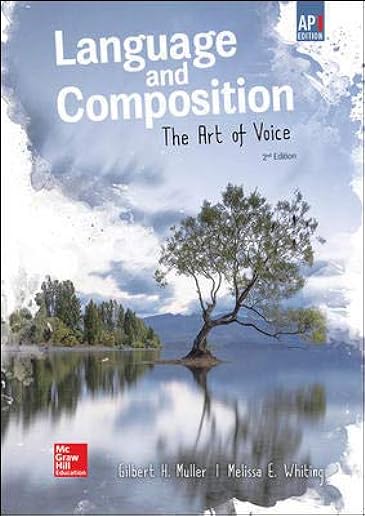 Muller, Language and Composition: The Art of Voice, 2019, 2e, (AP Ed), Student Edition