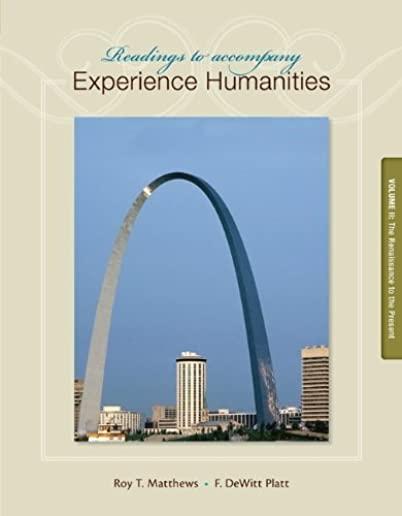 Readings to Accompany Experience Humanities, Volume 2: The Renaissance to the Present