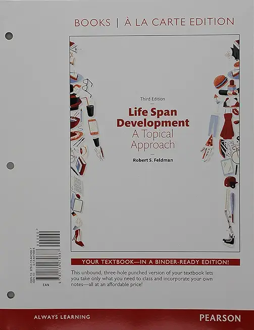 Life Span Development: A Topical Approach -- Books a la Carte