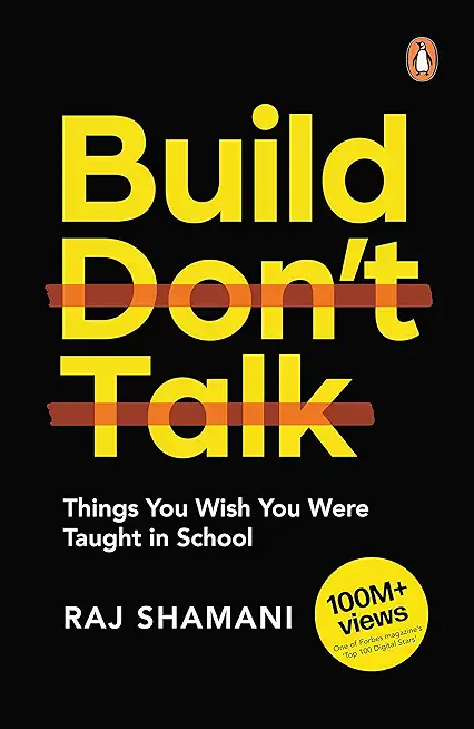 Build, Don't Talk: Things You Wish You Were Taught in School