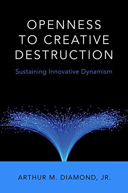 Openness to Creative Destruction: Sustaining Innovative Dynamism