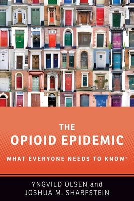 The Opioid Epidemic: What Everyone Needs to Knowr