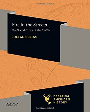 Fire in the Streets: The Social Crisis of the 1960s