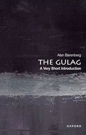 The Gulag: A Very Short Introduction