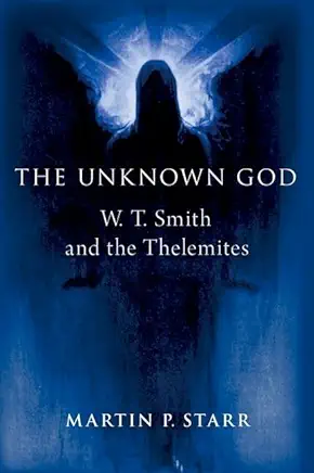 The Unknown God: W. T. Smith and the Thelemites