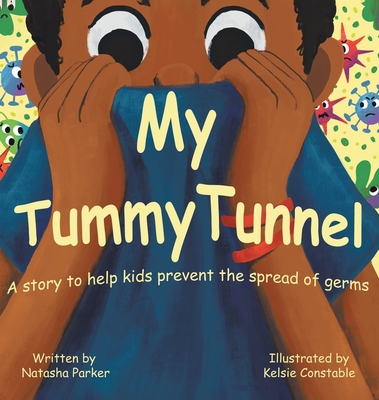 My Tummy Tunnel: A Story to Help Kids Prevent the Spread of Germs