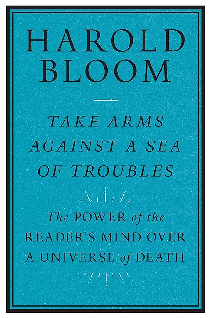 Take Arms Against a Sea of Troubles: The Power of the Reader's Mind Over a Universe of Death