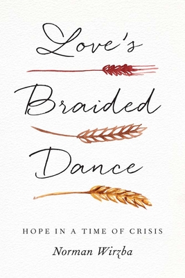 Love's Braided Dance: Hope in a Time of Crisis