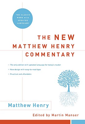 The New Matthew Henry Commentary: The Classic Work with Updated Language