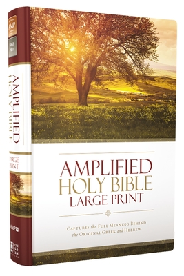 Amplified Bible-Am-Large Print: Captures the Full Meaning Behind the Original Greek and Hebrew