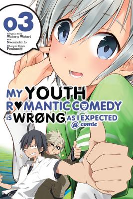 My Youth Romantic Comedy Is Wrong, as I Expected @ Comic, Volume 3