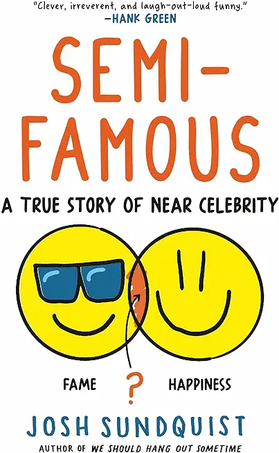 Semi-Famous: A True Story of Near Celebrity