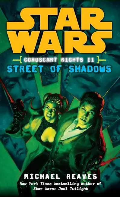 Street of Shadows: Star Wars Legends (Coruscant Nights, Book II)