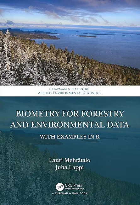 Biometry for Forestry and Environmental Data: With Examples in R