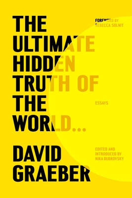 The Ultimate Hidden Truth of the World . . .: Essays