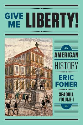 Give Me Liberty!: An American History [With Digital Product License Key Folder]