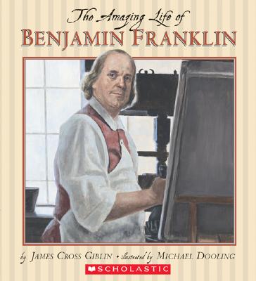 The Amazing Life of Benjamin Franklin