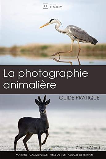 La photographie animaliÃ¨re: guide pratique