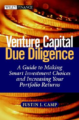Venture Capital Due Diligence: A Guide to Making Smart Investment Choices and Increasing Your Portfolio Returns