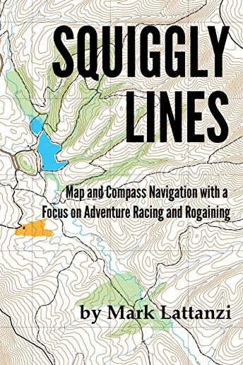 Squiggly Lines: Map and Compass Navigation in Adventure Races and Rogaines