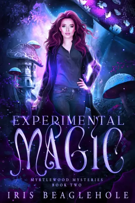 Experimental Magic: Myrtlewood Mysteries Book 2: Myrtlewood Mysteries Book