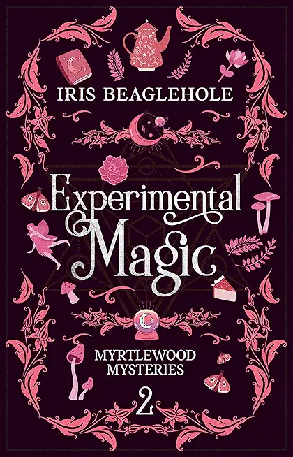 Experimental Magic: Myrtlewood Mysteries book two (special hardback edition)