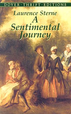 A Sentimental Journey: Through France and Italy by Mr. Yorick