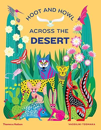 Hoot and Howl Across the Desert: Life in the World's Driest Deserts