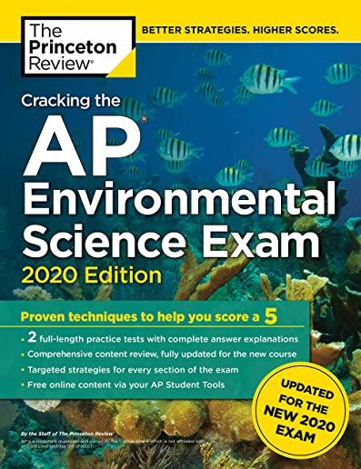 Cracking the AP Environmental Science Exam, 2020 Edition: Practice Tests & Prep for the New 2020 Exam