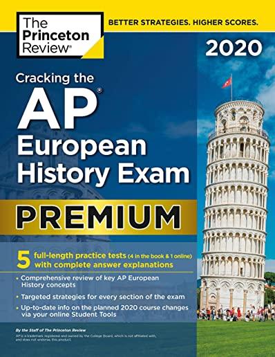 Cracking the AP European History Exam 2020, Premium Edition: 5 Practice Tests + Complete Content Review