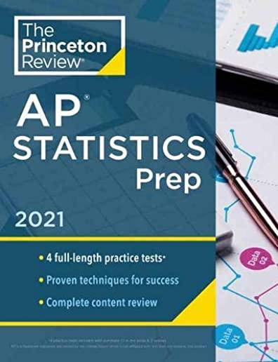 Princeton Review AP Statistics Prep, 2021: 4 Practice Tests + Complete Content Review + Strategies & Techniques