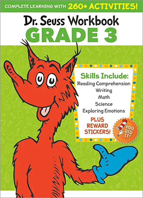 Dr. Seuss Workbook: Grade 3: 260+ Fun Activities with Stickers and More! (Language Arts, Vocabulary, Spelling, Reading Comprehension, Writing, Math
