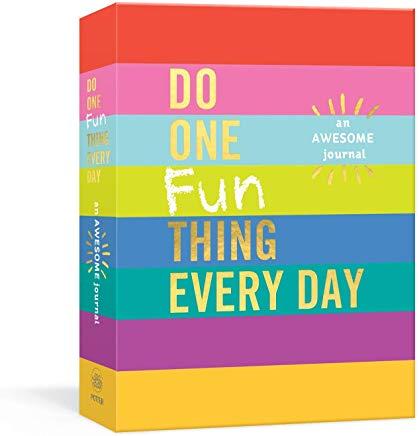 Do One Fun Thing Every Day: An Awesome Journal