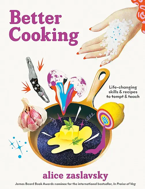 Better Cooking: Life-Changing Skills & Recipes to Tempt & Teach