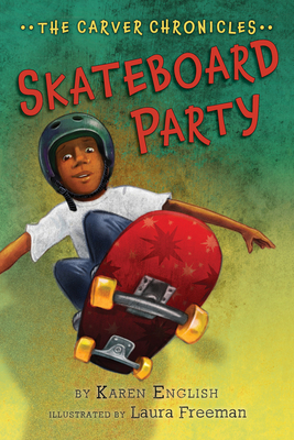 Skateboard Party, Volume 2: The Carver Chronicles, Book Two