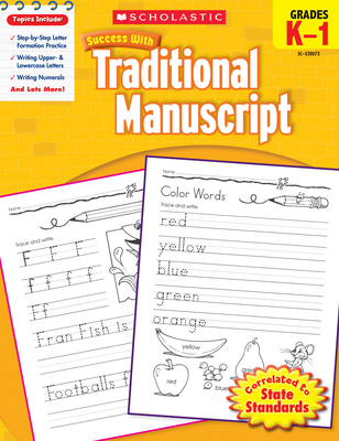 Scholastic Success with Traditional Manuscript, Grades K-1