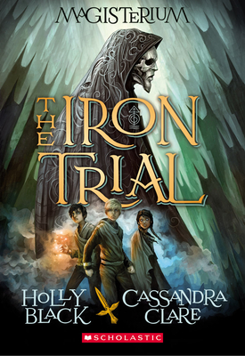 The Iron Trial (Magisterium #1), Volume 1