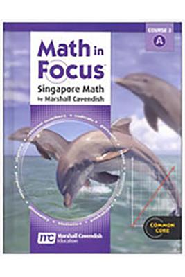 Math in Focus: Singapore Math: Student Edition Volume a 2013