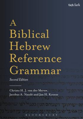 A Biblical Hebrew Reference Grammar: Second Edition