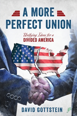 A More Perfect Union: Unifying Ideas for a Divided America