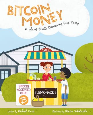 Bitcoin Money: A Tale of Bitville Discovering Good Money