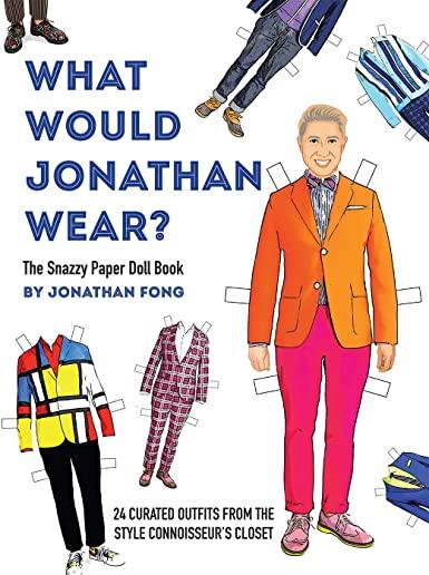 What Would Jonathan Wear?: The Snazzy Paper Doll Book