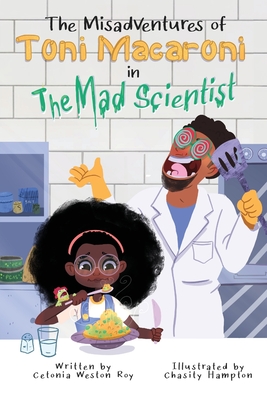 The Misadventures of Toni Macaroni in: The Mad Scientist