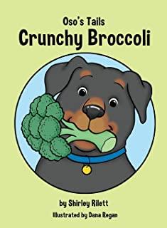 Oso's Tails: Crunchy Broccoli
