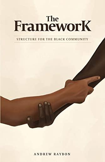 The Framework: Structure for the Black Community